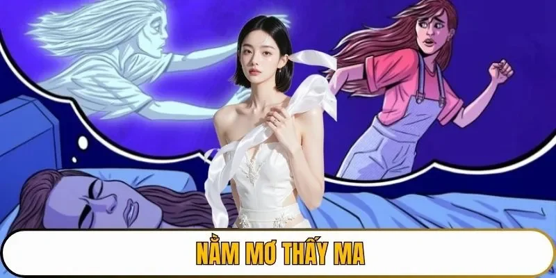 nằm mơ thấy ma