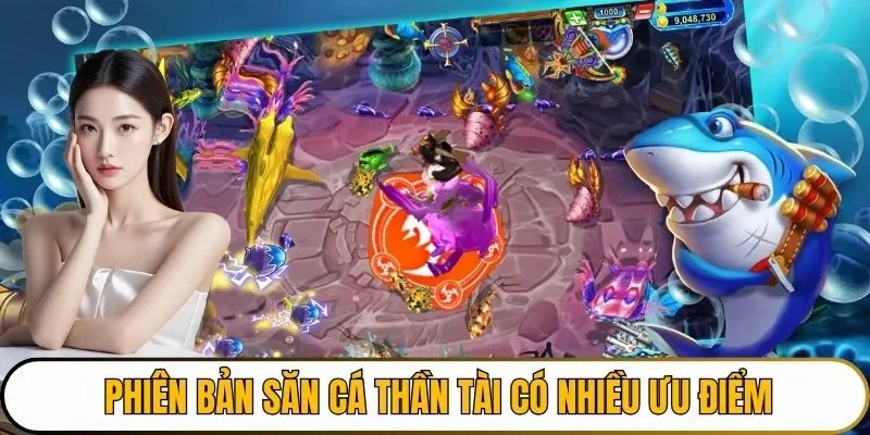 Phiên bản săn cá thần tài có nhiều ưu điểm 888B