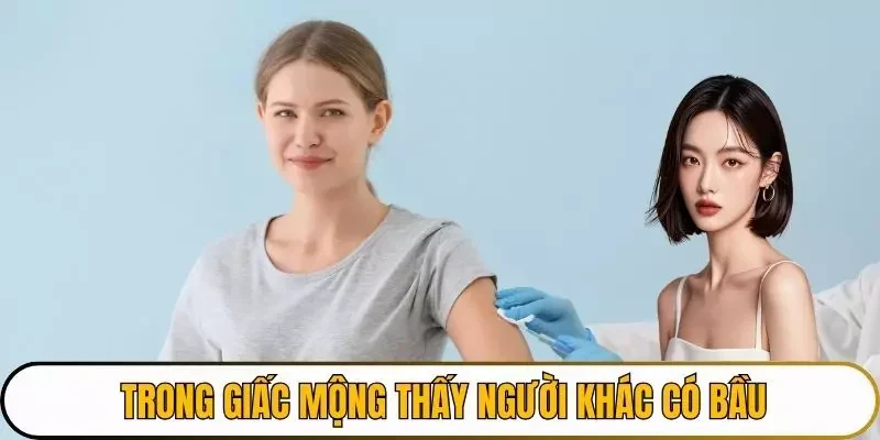 Trong giấc mộng thấy người khác có bầu